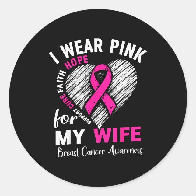I Wear Nk For My Wife Breast Cancer Awareness Supr Classic Round Sticker (Front)
