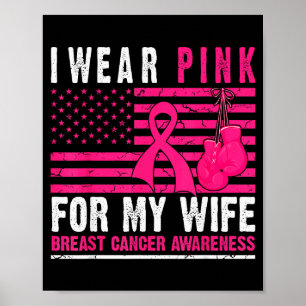 I Wear Nk For My Wife Breast Cancer Husband Cancer Poster