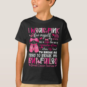 I Wear Nk For Myself My S But Failed Breast Cancer T-Shirt