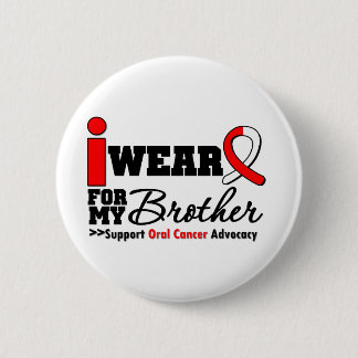 I Wear Oral Cancer Ribbon For My Brother 6 Cm Round Badge