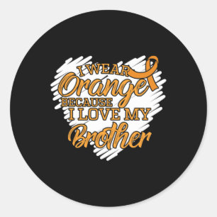 I Wear Orange Because I Love My Brother Classic Round Sticker