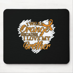 I Wear Orange Because I Love My Brother  Mouse Mat