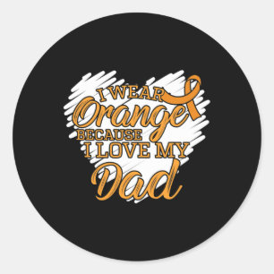 I Wear Orange Because I Love My Dad For Leukaemia  Classic Round Sticker