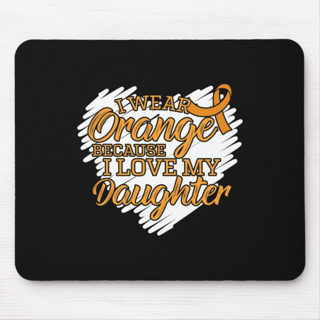 I Wear Orange Because I Love My Daughter  Mouse Mat (Front)