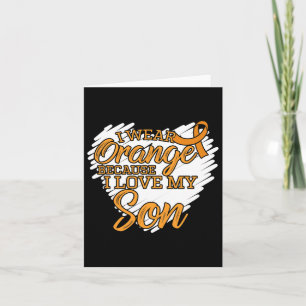 I Wear Orange Because I Love My Son For Leukaemia Card