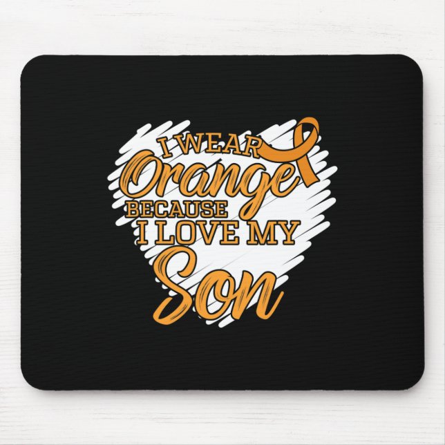 I Wear Orange Because I Love My Son for Leukaemia  Mouse Mat (Front)
