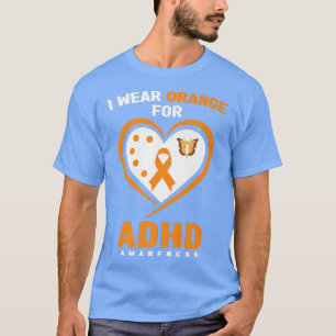 I Wear Orange For ADHD Awareness Month Premium T-Shirt