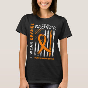 I Wear Orange For Brother Leukaemia Awareness Amer T-Shirt