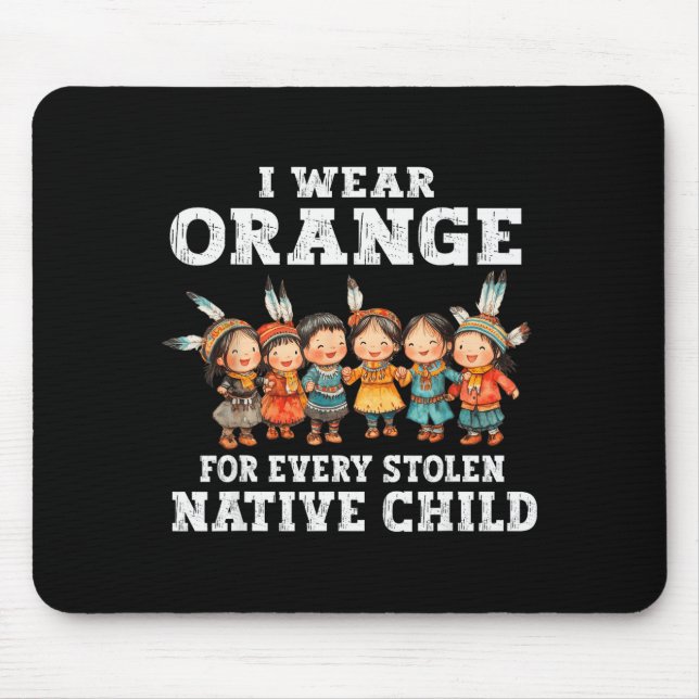 I Wear Orange For Every American Native Child Indi Mouse Mat (Front)