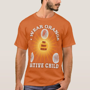 I Wear Orange for Every Native American Child Indi T-Shirt