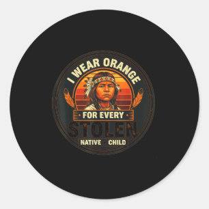 I Wear Orange For Every Stolen Native Child, Orang Classic Round Sticker