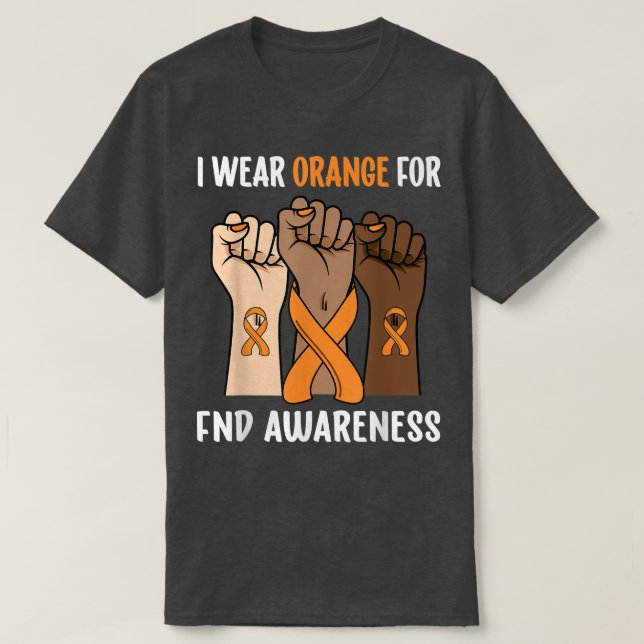 I Wear Orange For FND Awareness  T-Shirt (Design Front)