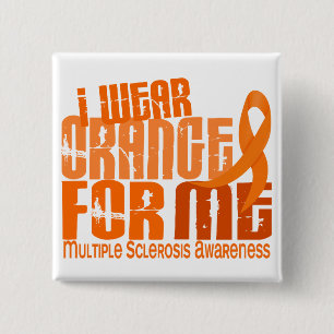 I Wear Orange For Me Multiple Sclerosis MS 15 Cm Square Badge