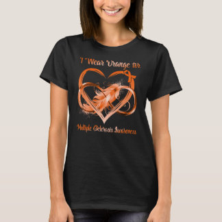 I Wear Orange For Multiple Sclerosis Awareness Inf T-Shirt