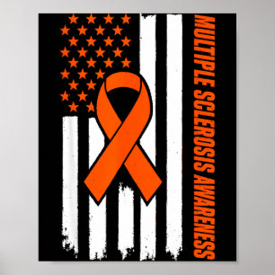 I wear orange for multiple sclerosis awareness ms poster