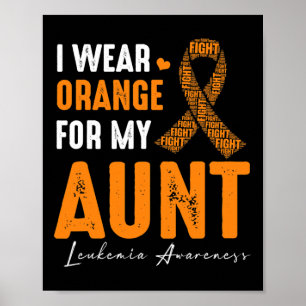 I Wear Orange For My Aunt Leukaemia Cancer Matchin Poster