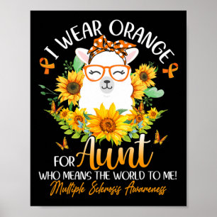 I Wear Orange For My Aunt Ms Awareness Llama Sunfl Poster
