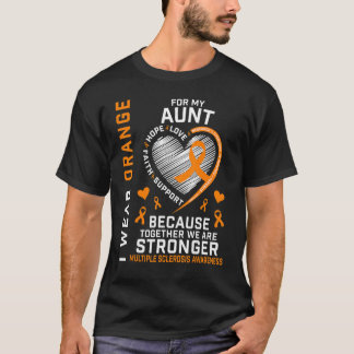 I Wear Orange For My Aunt Multiple Sclerosis Aware T-Shirt