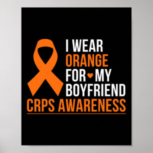 I Wear Orange For My Boyfriend Rsd Crps Awareness Poster