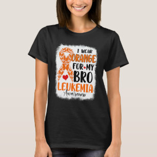 I Wear Orange For My Bro Leukaemia Awareness Month T-Shirt