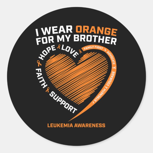 I Wear Orange For My Brother Leukaemia Awareness P Classic Round Sticker (Front)
