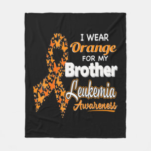 I wear Orange for my Brother Leukemia Awareness Fleece Blanket