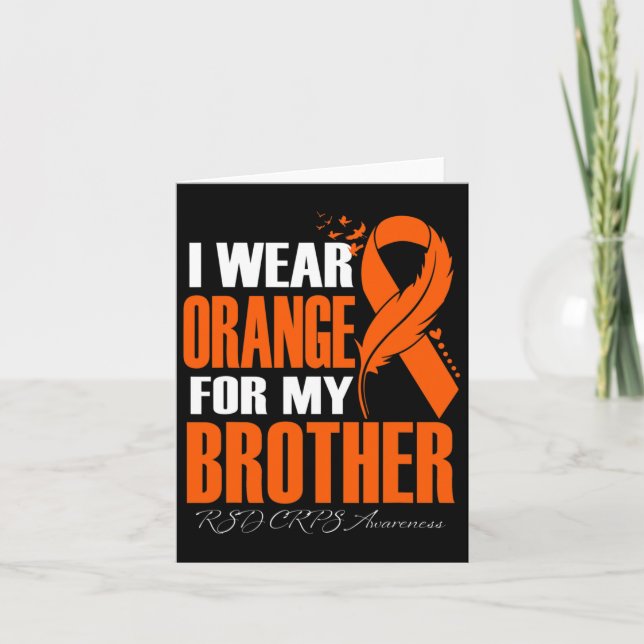 I Wear Orange For My Brother Rsd Crps Awareness Fe Card (Front)