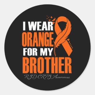 I Wear Orange For My Brother RSD CRPS Awareness Fe Classic Round Sticker