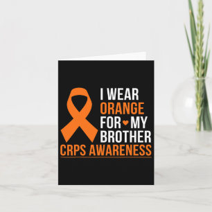 I Wear Orange For My Brother Rsd Crps Awareness Mo Card