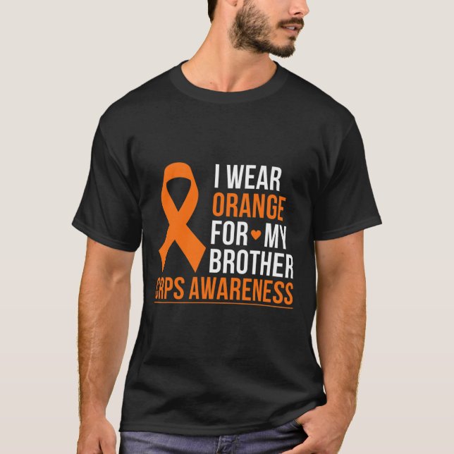 I Wear Orange For My Brother Rsd Crps Awareness Mo T-Shirt (Front)