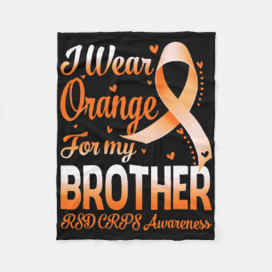 I Wear Orange For My Brother Rsd Crps Awareness Ri Fleece Blanket