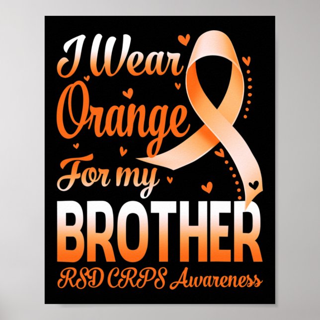 I Wear Orange For My Brother Rsd Crps Awareness Ri Poster (Front)