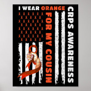 I Wear Orange For My Cousin Crps Awareness Orange Poster