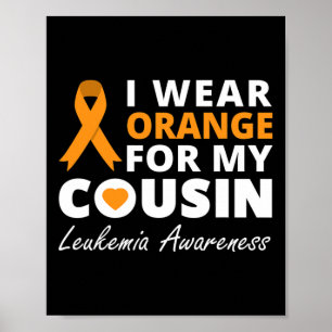 I Wear Orange For My Cousin Ribbon Family Warrior  Poster