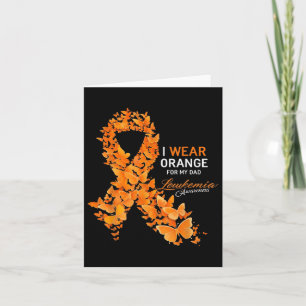 I Wear Orange For My Dad – Leukaemia Awareness &am Card
