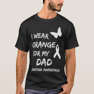 I Wear Orange for my Dad Leukaemia Awareness Butte T-Shirt