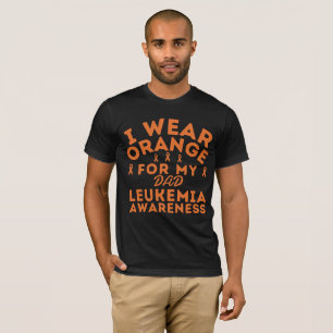I Wear Orange For My Dad Leukaemia Awareness Custo T-Shirt