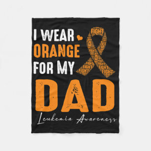I Wear Orange For My Dad Leukaemia Cancer Matching Fleece Blanket