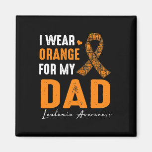 I Wear Orange For My Dad Leukaemia Cancer Matching Magnet