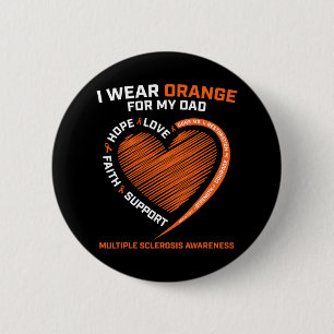 I Wear Orange For My Dad Ms Multiple Sclerosis Awa 6 Cm Round Badge