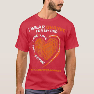 I Wear Orange For My Dad MS Multiple Sclerosis Awa T-Shirt