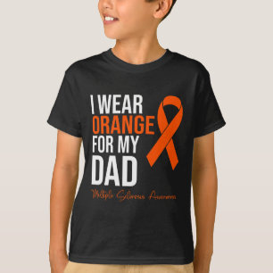 I Wear Orange For My Dad Ms Warrior Multiple Scler T-Shirt