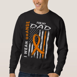 I Wear Orange For My Dad Multiple Sclerosis Awaren Sweatshirt