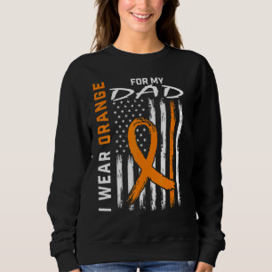 I Wear Orange For My Dad Multiple Sclerosis Awaren Sweatshirt