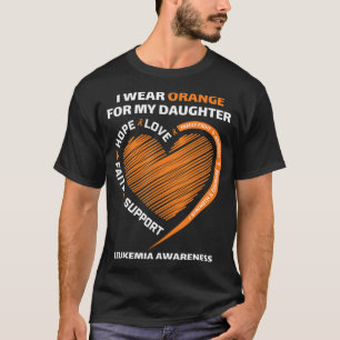 I wear Orange for my Daughter Leukaemia Awareness T-Shirt
