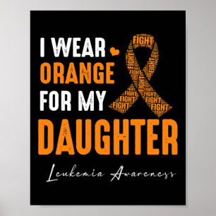 I Wear Orange For My Daughter Leukaemia Cancer Mat Poster