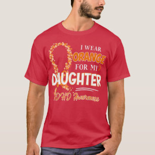 I Wear Orange For My Daughter Orange Ribbon ADHD A T-Shirt
