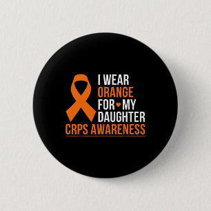 I Wear Orange For My Daughter Rsd Crps Awareness R 6 Cm Round Badge