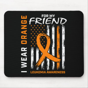 I Wear Orange For My Friend Leukaemia Awareness Am Mouse Mat