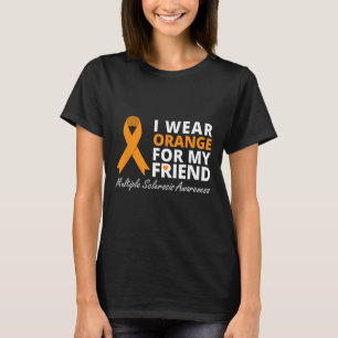 I Wear Orange For My Friend Ms Awareness Ribbon  T-Shirt